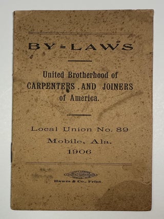 Item #12652 By-Laws United Brotherhood of Carpenters and Joiners of America. Local Union No. 89...