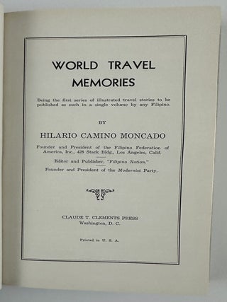 World Travel Memories. Being the First Series of Illustrated Travel Stories To Be Published As Such in a Single Volume By Any Filipino.
