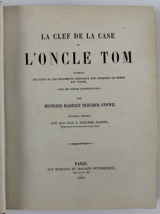 Item #12970 La Clef de la Case de L'Oncle Tom Contenant Les Faits et les Documents Originaux sur...