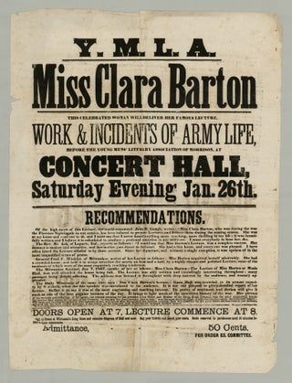 Item #13090 Y.M.L.A. Miss Clara Barton. This Celebrated Woman Will Deliver Her Famous Lecture,...