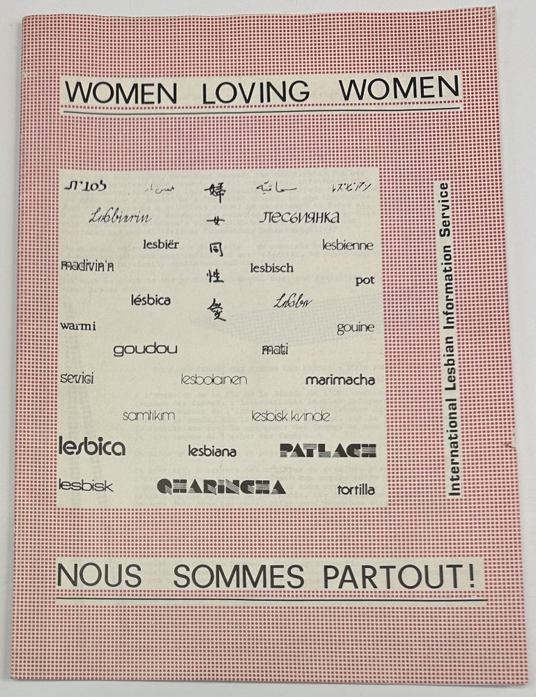 Item #13248 Women Loving Women Nous Sommes Partout! [wrapper title]. LGBTQIA, International Lesbian Information Service.