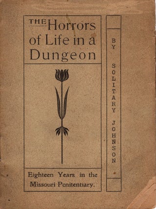 Item #13379 Ten Years in a Dungeon. Inferno of Infernos. By One Who Passed Eighteen Years of His...