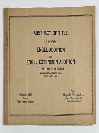 Item #2477 Abstract of Title to All of the Engel Addition and Engel Extension Addition to the...