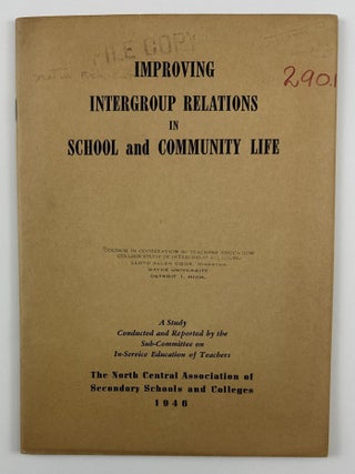 Item #3259 Improving Intergroup Relations in School and Community Life. Race Relations, North...