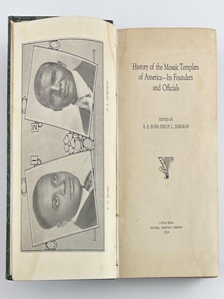 History of the Mosaic Templars of America - Its Founders and Officials.