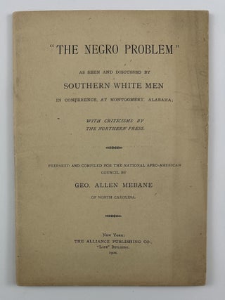 Item #3944 "The Negro Problem" As Seen and Discussed by Southern White Men in Conference, at...