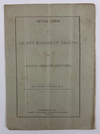 Item #4332 Circular Letter to County Boards of Health and County Health Officers. Alabama, Jerome...