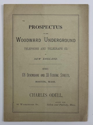 Item #4395 Prospectus of the Woodward Underground Telephone and Telegraph Co. of New England...