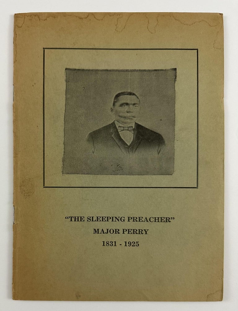 Item #4532 "The Sleeping Preacher" Major Perry 1831-1925 [cover title]. African Americana, South Carolina, Daivid W. Roston.