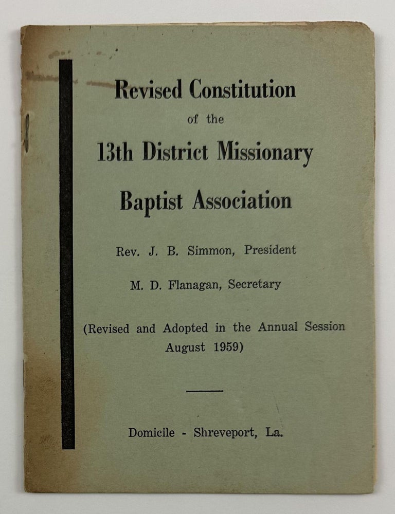 Item #4635 Revised Constitution of the 13th District Missionary Baptist Association... [wrapper title]. African Americana, Louisiana.