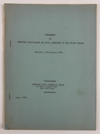 Item #5688 Supplement to Selected Bibliography on Civil Liberties in the United States [cover...